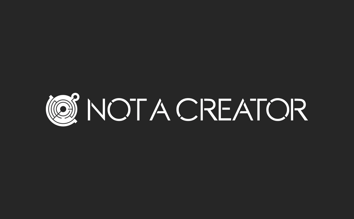 NOT A CREATORについて
